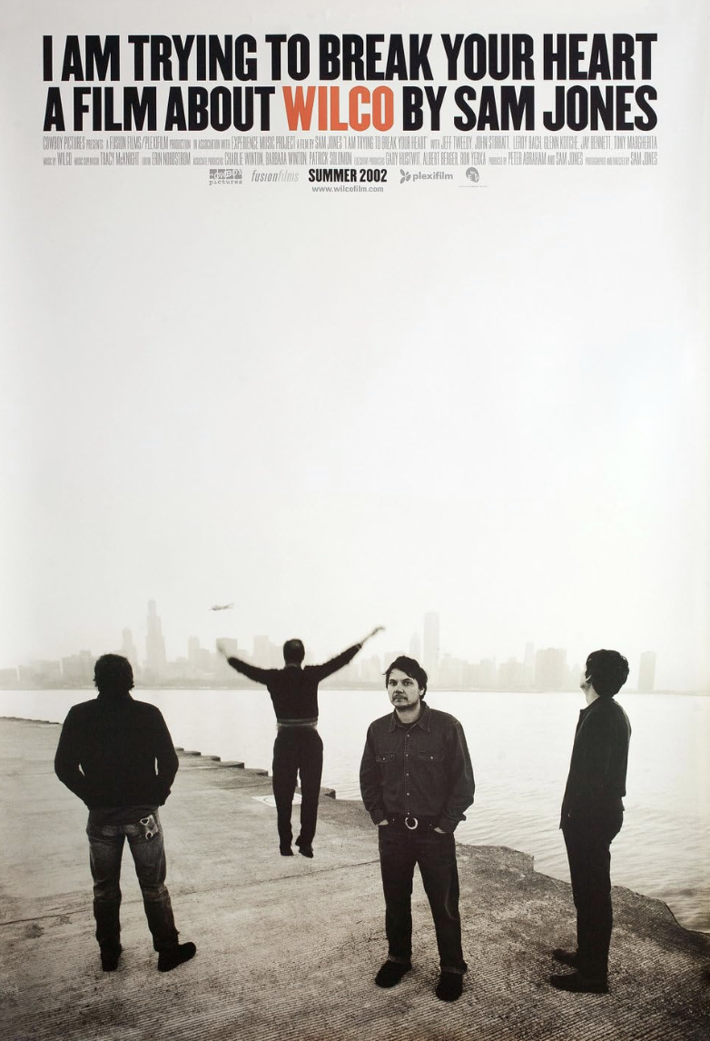 I Am Trying To Break Your Heart: A Film About Wilco